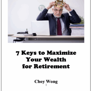 7 Keys to Maximize Your Wealth for Retirement