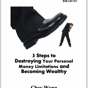 3 Steps to Destroying Your Personal Money Limitations and Becoming Wealthy