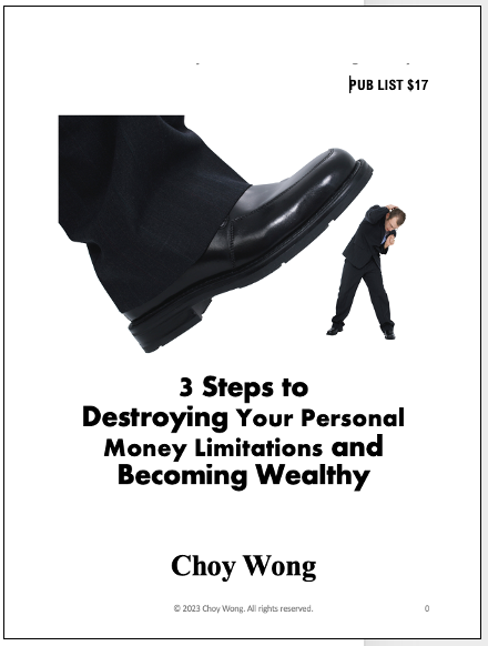 3 Steps to Destroying Your Personal Money Limitations and Becoming Wealthy