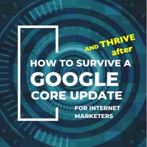 HOW TO SURVIVE A GOOGLE CORE UPDATE