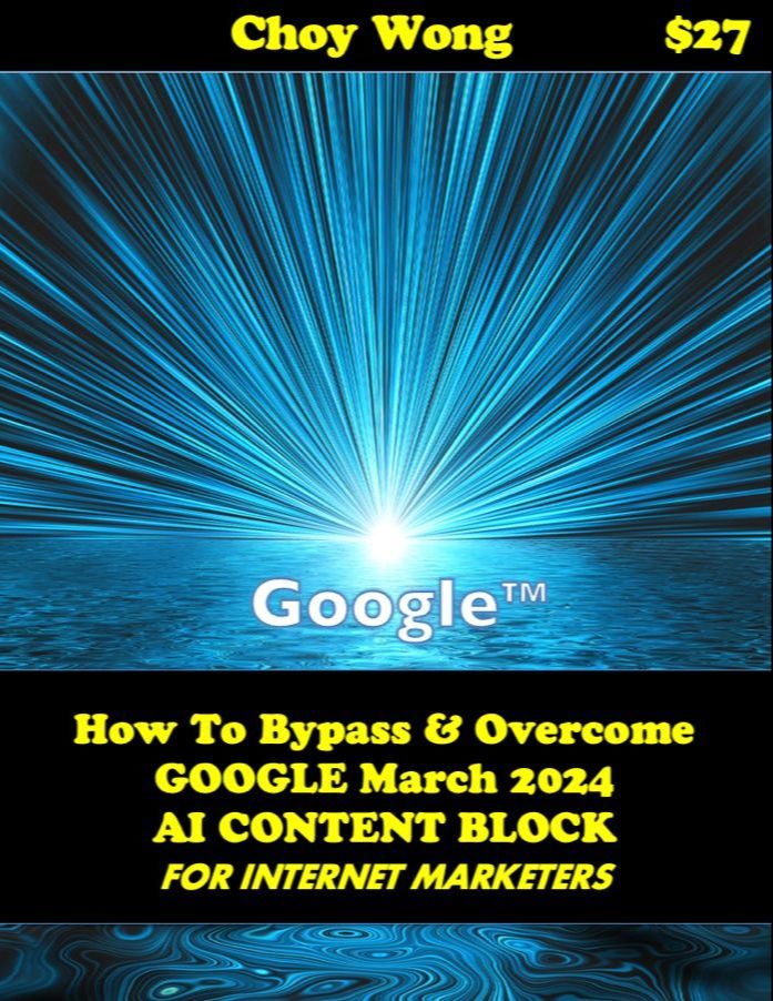 HOW TO BYPASS & OVERCOME GOOGLE MARCH 2024 AI CONTENT BLOCK